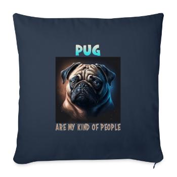Dog Saying Pug Design for Dog Lovers - Sofa pillowcase 17,3'' x 17,3'' (45 x 45 cm) - navy - Front