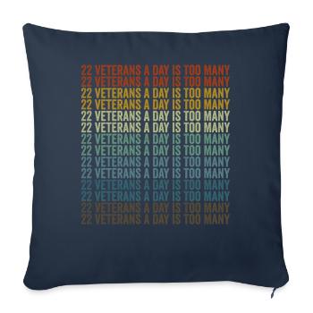 22 veterans a day is too much veterans' day - Sofa pillowcase 17,3'' x 17,3'' (45 x 45 cm) - navy - Front