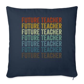Future Teacher Teacher Job Teaching Lover - Sofa pillowcase 17,3'' x 17,3'' (45 x 45 cm) - navy - Front