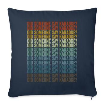 Did anyone say karaoke? Funny karaoke - Sofa pillowcase 17,3'' x 17,3'' (45 x 45 cm) - navy - Front