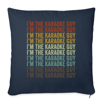 I'm the karaoke guy Funny karaoke music lover - Sofa pillowcase 17,3'' x 17,3'' (45 x 45 cm) - navy - Front