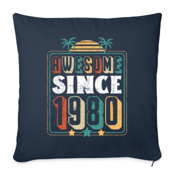 Awesome Since 1980 43rd Birthday - Sofa pillowcase 17,3'' x 17,3'' (45 x 45 cm) - navy - Front