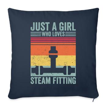 Just A Girl Who Loves Steam Fitting Steamfitter - Sofa pillowcase 17,3'' x 17,3'' (45 x 45 cm) - navy - Front