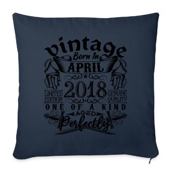 Birthday 2018 April 2018! born in April 2018 - Sofa pillowcase 17,3'' x 17,3'' (45 x 45 cm) - navy - Front