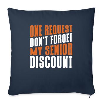 Pensioner Pension Dont Forget My Senior Discount - Sofa pillowcase 17,3'' x 17,3'' (45 x 45 cm) - navy - Front