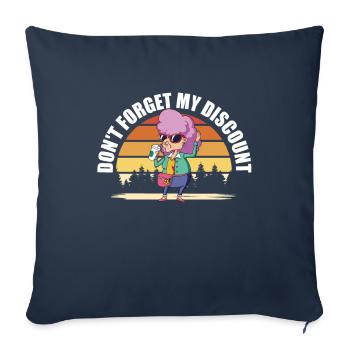 Pensioner Pension Humor Don't Forget My Discount - Sofa pillowcase 17,3'' x 17,3'' (45 x 45 cm) - navy - Front