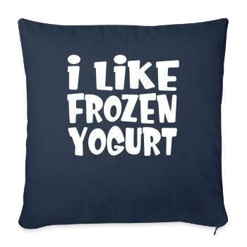 I like frozen yogurt - Sofa pillowcase 17,3'' x 17,3'' (45 x 45 cm) - navy - Front