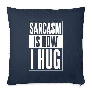 Le sarcasme de l’humour noir est la façon dont je fais un câlin - Housse de coussin décorative 45 x 45 cm - bleu marine - Devant