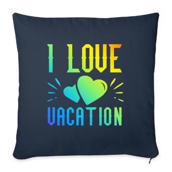 I love holidays - Sofa pillowcase 17,3'' x 17,3'' (45 x 45 cm) - navy - Front
