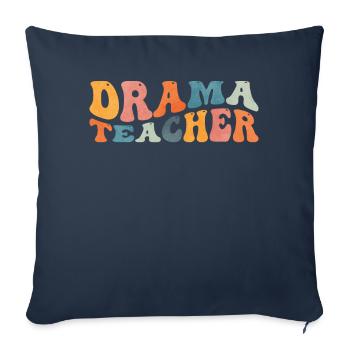 Groovy Drama Professeur de théâtre Théâtre Enseignement - Housse de coussin décorative 45 x 45 cm - bleu marine - Devant