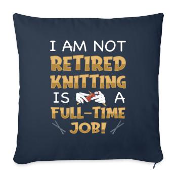 Pensioner Retirement Humor Knitting - Sofa pillowcase 17,3'' x 17,3'' (45 x 45 cm) - navy - Front