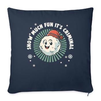 Snowball Fight Crew - Snow much fun it's criminal - Sofa pillowcase 17,3'' x 17,3'' (45 x 45 cm) - navy - Front