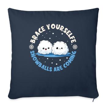 Schneeballschlacht - Brace yourself snowballs are - Sofa pillowcase 17,3'' x 17,3'' (45 x 45 cm) - navy - Front