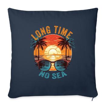 Summer Holidays by the Sea Long Time No Sea - Sofa pillowcase 17,3'' x 17,3'' (45 x 45 cm) - navy - Front