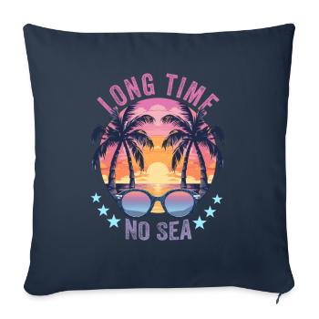 Summer Holidays by the Sea Long Time No Sea - Sofa pillowcase 17,3'' x 17,3'' (45 x 45 cm) - navy - Front