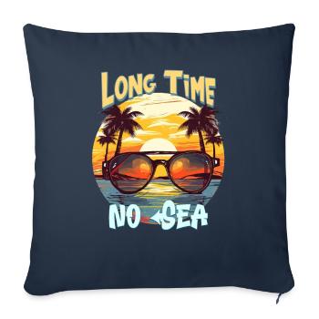 Summer Holidays by the Sea Long Time No Sea - Sofa pillowcase 17,3'' x 17,3'' (45 x 45 cm) - navy - Front