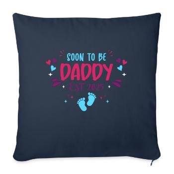 Dad and Dad 2025 Soon to be Daddy 2025 - Sofa pillowcase 17,3'' x 17,3'' (45 x 45 cm) - navy - Front