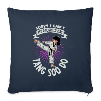 My daughter does Tang so Do - Sofa pillowcase 17,3'' x 17,3'' (45 x 45 cm) - navy - Front