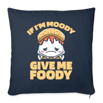 Smores S'mores Funny If Im Moody Give Me Foody - Sofa pillowcase 17,3'' x 17,3'' (45 x 45 cm) - navy - Front