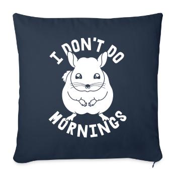 Chinchilla Funny I Don't Do Mornings - Sofa pillowcase 17,3'' x 17,3'' (45 x 45 cm) - navy - Front