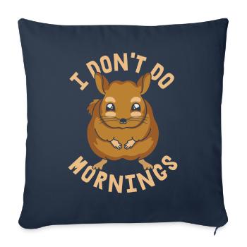 Chinchilla Funny I Don't Do Mornings - Sofa pillowcase 17,3'' x 17,3'' (45 x 45 cm) - navy - Front