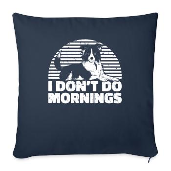 Border Collie Drôle Je Ne Fais Pas De Matins - Housse de coussin décorative 45 x 45 cm - bleu marine - Devant