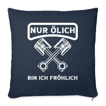 Nur Ölich bin ich Fröhlich lustige Auto Sprüche - Sofakissenbezug 45 x 45 cm - Navy - Vorne