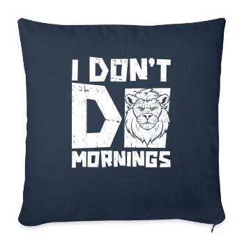 Lion Funny I Don't Do Mornings - Sofa pillowcase 17,3'' x 17,3'' (45 x 45 cm) - navy - Front