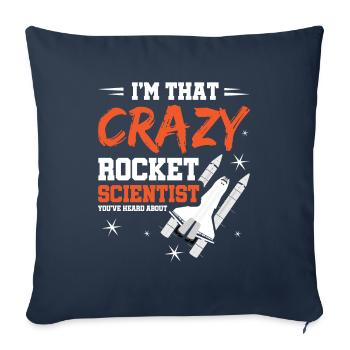 Crazy Rocket Scientist You've Heard About - Sofa pillowcase 17,3'' x 17,3'' (45 x 45 cm) - navy - Front