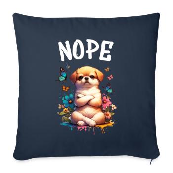 Dog Funny Saying Nope for Dog Lovers - Sofa pillowcase 17,3'' x 17,3'' (45 x 45 cm) - navy - Front