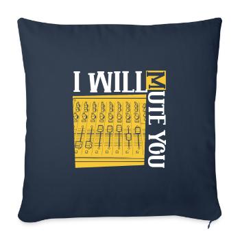 I will mute you - Sound Engineer - Sofa pillowcase 17,3'' x 17,3'' (45 x 45 cm) - navy - Front