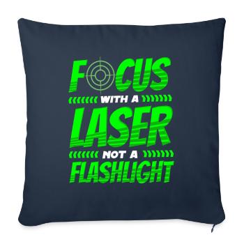 Lasertag Spruch Focus avec un laser et non une lampe de poche - Housse de coussin décorative 45 x 45 cm - bleu marine - Devant