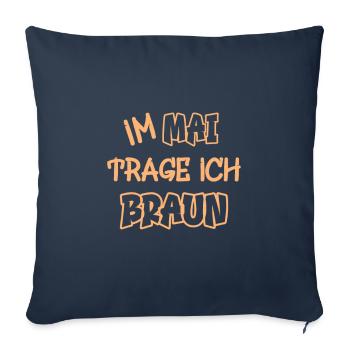 En mai, je porte du marron en disant la couleur marron - Housse de coussin décorative 45 x 45 cm - bleu marine - Devant