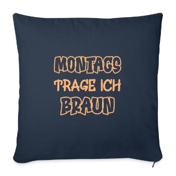 On Mondays I wear brown Saying color brown - Sofa pillowcase 17,3'' x 17,3'' (45 x 45 cm) - navy - Front