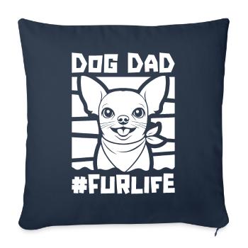 Chihuahua Dog Dad Fur Life - Sofa pillowcase 17,3'' x 17,3'' (45 x 45 cm) - navy - Front