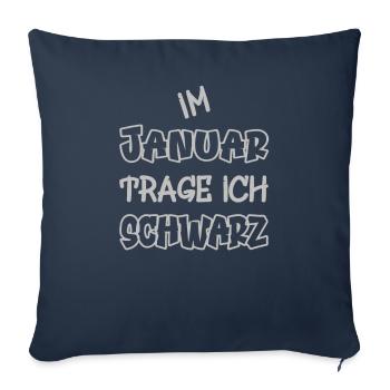 In January I wear black saying color black - Sofa pillowcase 17,3'' x 17,3'' (45 x 45 cm) - navy - Front