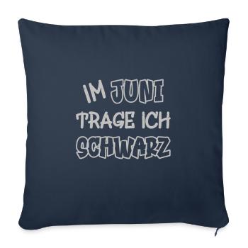 In June I wear black saying color black - Sofa pillowcase 17,3'' x 17,3'' (45 x 45 cm) - navy - Front