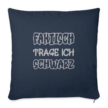 In fact, I wear black saying color black - Sofa pillowcase 17,3'' x 17,3'' (45 x 45 cm) - navy - Front