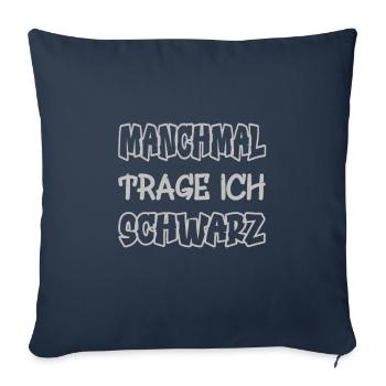 Sometimes I wear black saying color black - Sofa pillowcase 17,3'' x 17,3'' (45 x 45 cm) - navy - Front