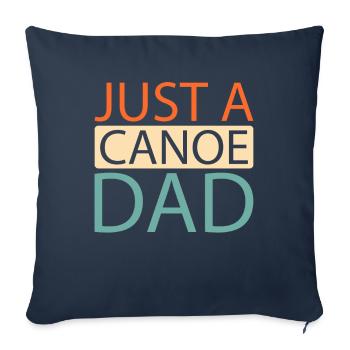 Canoe Canoeist Just A Canoe Dad - Sofa pillowcase 17,3'' x 17,3'' (45 x 45 cm) - navy - Front