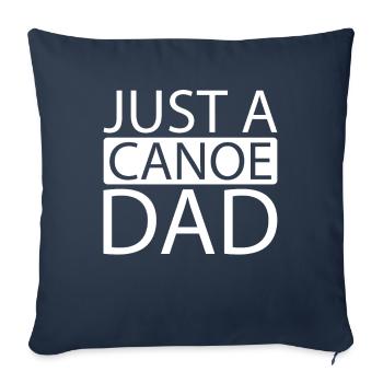 Canoe Canoeist Just A Canoe Dad - Sofa pillowcase 17,3'' x 17,3'' (45 x 45 cm) - navy - Front