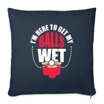 Funny Booze Beer Pong Saying Balls Wet - Sofa pillowcase 17,3'' x 17,3'' (45 x 45 cm) - navy - Front