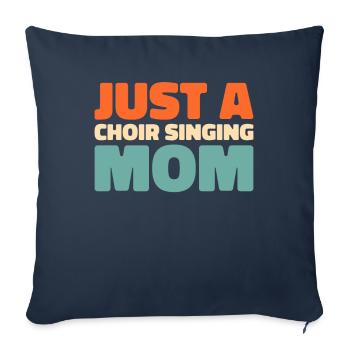 Chanteur de chorale Juste une maman chanteuse de chorale - Housse de coussin décorative 45 x 45 cm - bleu marine - Devant