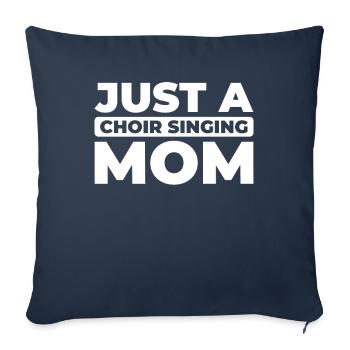 Chanteur de chorale Juste une maman chanteuse de chorale - Housse de coussin décorative 45 x 45 cm - bleu marine - Devant