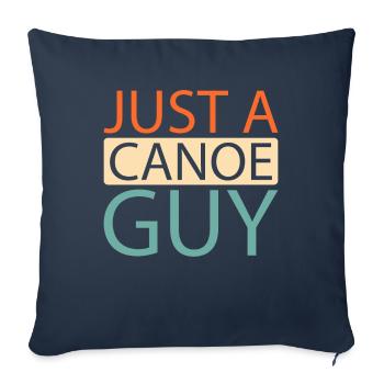 Canoe Canoeist Just A Canoe Guy - Sofa pillowcase 17,3'' x 17,3'' (45 x 45 cm) - navy - Front