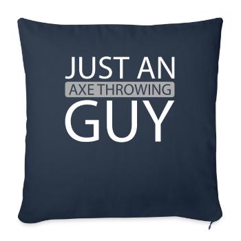 Lancer de hache Lanceur de hache Juste un homme de lancer de hache - Housse de coussin décorative 45 x 45 cm - bleu marine - Devant