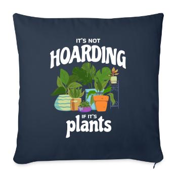 It's Not Hoarding If It's Plants Plant - Sofa pillowcase 17,3'' x 17,3'' (45 x 45 cm) - navy - Front
