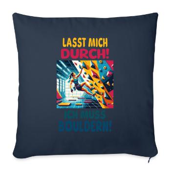 Lasst mich durch - Ich muss bouldern! - Sofakissenbezug 45 x 45 cm - Navy - Vorne