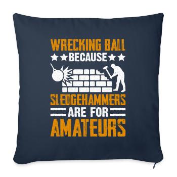 Funny House Demolition Day Wrecking Ball Sledge - Sofa pillowcase 17,3'' x 17,3'' (45 x 45 cm) - navy - Front