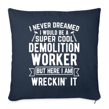 Funny House Demolition Day Demolition Worker Wreckin - Sofa pillowcase 17,3'' x 17,3'' (45 x 45 cm) - navy - Front